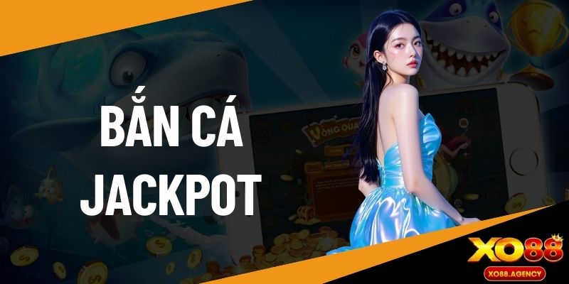 bắn cá Jackpot