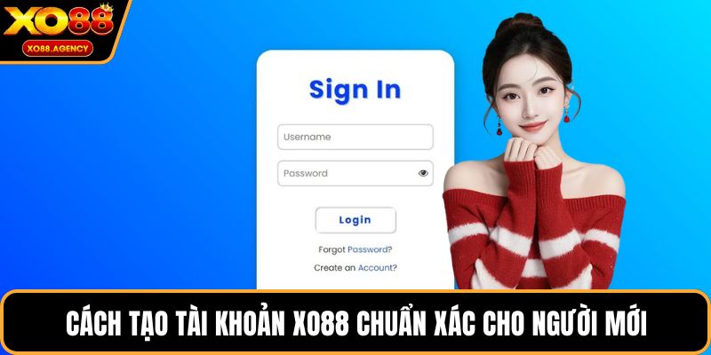 Cách tạo tài khoản XO88 chuẩn xác cho người mới