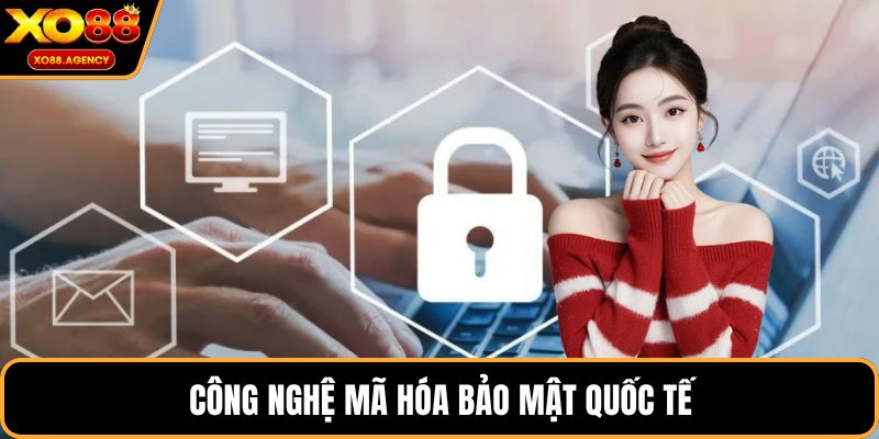 Công nghệ mã hóa bảo mật quốc tế