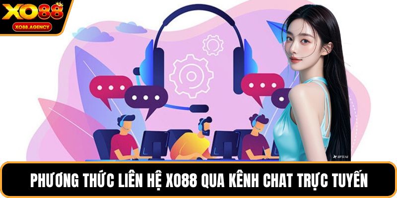 Phương thức liên hệ XO88 qua kênh chat trực tuyến