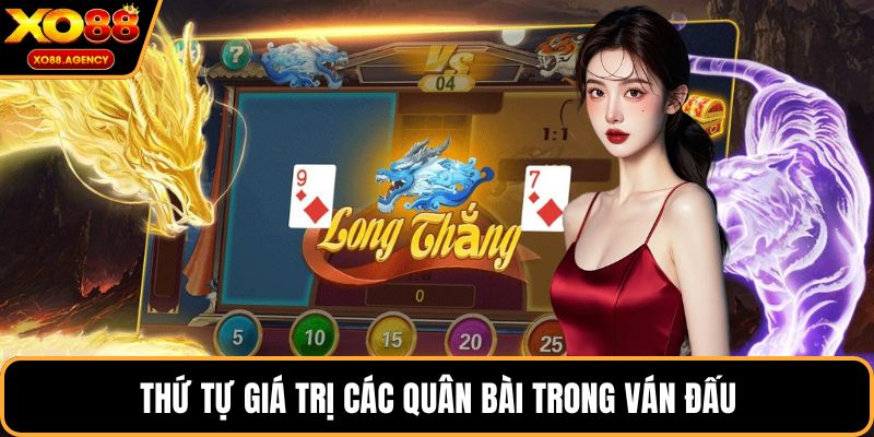 Thứ tự giá trị các quân bài trong ván đấu
